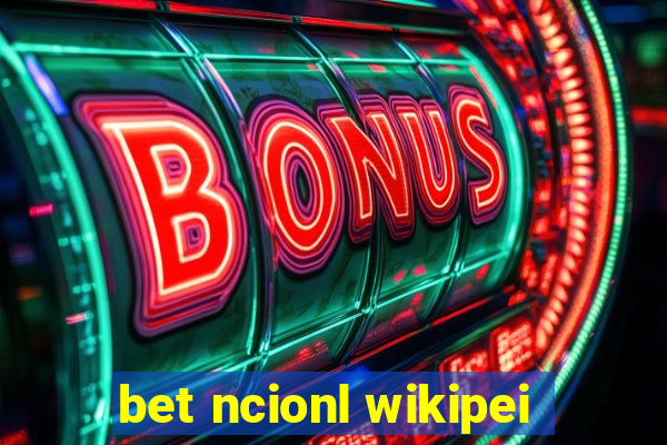 bet ncionl wikipei